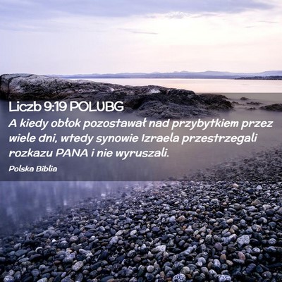 Picture 02 - Liczb 9:19 POLUBG - A kiedy obłok pozostawał nad przybytkiem przez - Bible Verse Picture