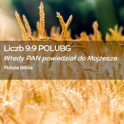 Picture 02 - Liczb 9:9 POLUBG - Wtedy PAN powiedział do - Bible Verse Picture