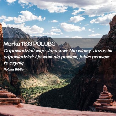 Picture 02 - Marka 11:33 POLUBG - Odpowiedzieli więc Jezusowi: Nie wiemy. Jezus im - Bible Verse Picture