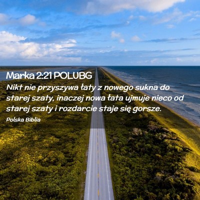 Picture 02 - Marka 2:21 POLUBG - Nikt nie przyszywa łaty z nowego sukna do starej - Bible Verse Picture
