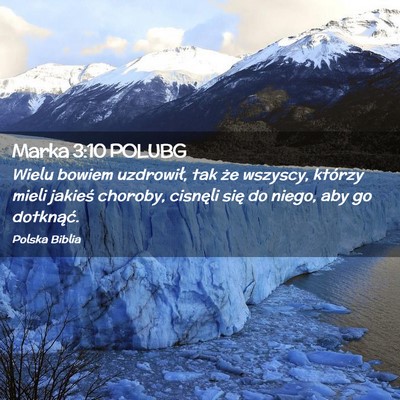 Picture 02 - Marka 3:10 POLUBG - Wielu bowiem uzdrowił, tak że wszyscy, którzy - Bible Verse Picture