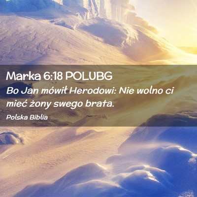 Picture 02 - Marka 6:18 POLUBG - Bo Jan mówił Herodowi: Nie wolno ci mieć żony - Bible Verse Picture