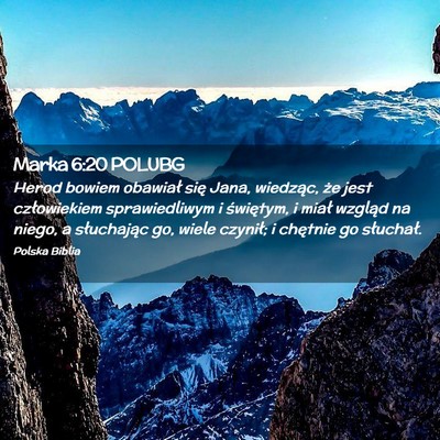 Picture 02 - Marka 6:20 POLUBG - Herod bowiem obawiał się Jana, wiedząc, że - Bible Verse Picture