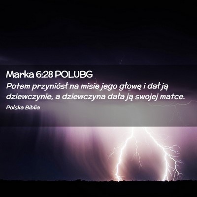 Picture 02 - Marka 6:28 POLUBG - Potem przyniósł na misie jego głowę i dał - Bible Verse Picture