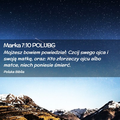 Picture 02 - Marka 7:10 POLUBG - Mojżesz bowiem powiedział: Czcij swego ojca i - Bible Verse Picture