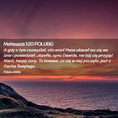 Picture 02 - Mateusza 1:20 POLUBG - A gdy o tym rozmyślał, oto anioł Pana ukazał - Bible Verse Picture