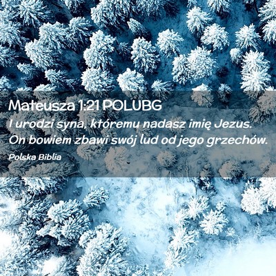Picture 02 - Mateusza 1:21 POLUBG - I urodzi syna, któremu nadasz imię Jezus. On - Bible Verse Picture