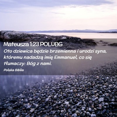 Picture 02 - Mateusza 1:23 POLUBG - Oto dziewica będzie brzemienna i urodzi syna, - Bible Verse Picture