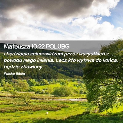 Picture 02 - Mateusza 10:22 POLUBG - I będziecie znienawidzeni przez wszystkich z - Bible Verse Picture