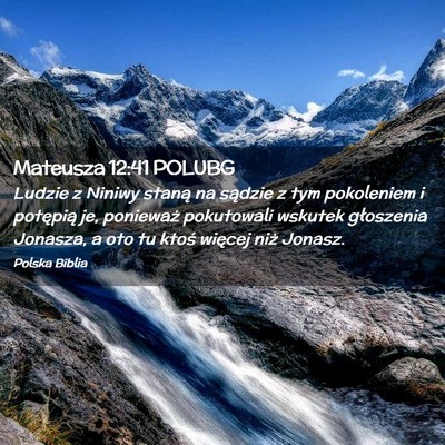 Picture 02 - Mateusza 12:41 POLUBG - Ludzie z Niniwy staną na sądzie z tym - Bible Verse Picture