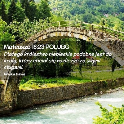 Picture 02 - Mateusza 18:23 POLUBG - Dlatego królestwo niebieskie podobne jest do - Bible Verse Picture