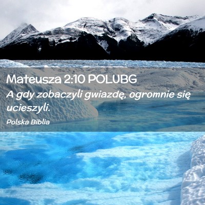 Picture 02 - Mateusza 2:10 POLUBG - A gdy zobaczyli gwiazdę, ogromnie się - Bible Verse Picture