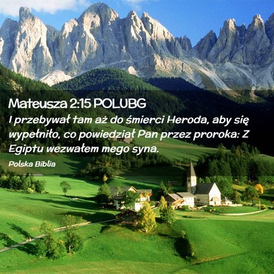 Picture 02 - Mateusza 2:15 POLUBG - I przebywał tam aż do śmierci Heroda, aby się - Bible Verse Picture