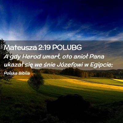 Picture 02 - Mateusza 2:19 POLUBG - A gdy Herod umarł, oto anioł Pana ukazał się - Bible Verse Picture