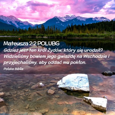 Picture 02 - Mateusza 2:2 POLUBG - Gdzież jest ten król Żydów, który się - Bible Verse Picture