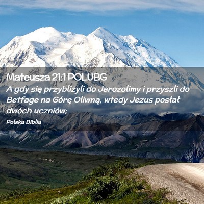 Picture 02 - Mateusza 21:1 POLUBG - A gdy się przybliżyli do Jerozolimy i przyszli - Bible Verse Picture