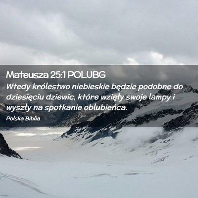Picture 02 - Mateusza 25:1 POLUBG - Wtedy królestwo niebieskie będzie podobne do - Bible Verse Picture