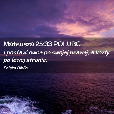Picture 02 - Mateusza 25:33 POLUBG - I postawi owce po swojej prawej, a kozły po - Bible Verse Picture