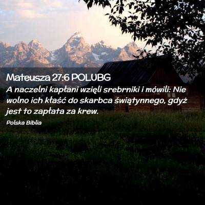 Picture 02 - Mateusza 27:6 POLUBG - A naczelni kapłani wzięli srebrniki i mówili: - Bible Verse Picture
