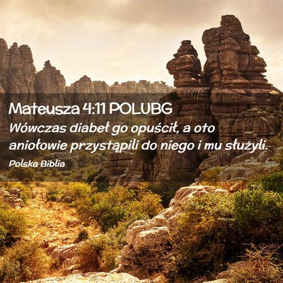 Picture 02 - Mateusza 4:11 POLUBG - Wówczas diabeł go opuścił, a oto aniołowie - Bible Verse Picture