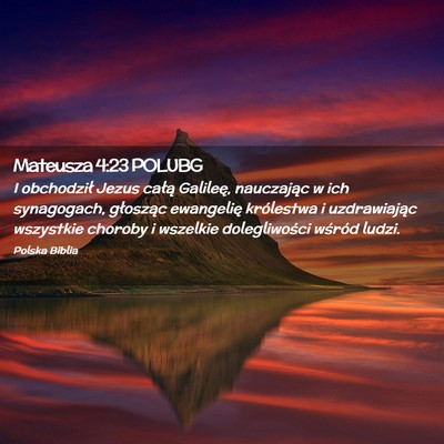 Picture 02 - Mateusza 4:23 POLUBG - I obchodził Jezus całą Galileę, nauczając w - Bible Verse Picture