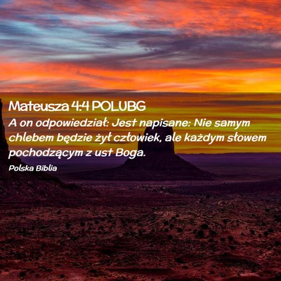 Picture 02 - Mateusza 4:4 POLUBG - A on odpowiedział: Jest napisane: Nie samym - Bible Verse Picture