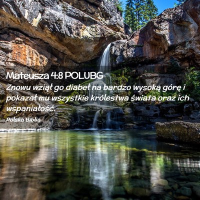 Picture 02 - Mateusza 4:8 POLUBG - Znowu wziął go diabeł na bardzo wysoką górę - Bible Verse Picture