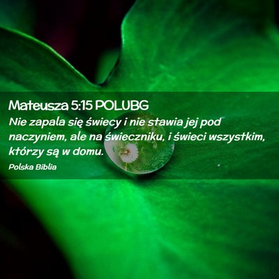 Picture 02 - Mateusza 5:15 POLUBG - Nie zapala się świecy i nie stawia jej pod - Bible Verse Picture
