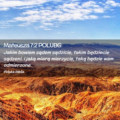 Picture 02 - Mateusza 7:2 POLUBG - Jakim bowiem sądem sądzicie, takim będziecie - Bible Verse Picture