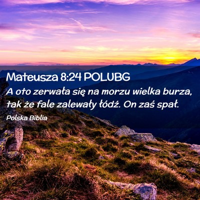 Picture 02 - Mateusza 8:24 POLUBG - A oto zerwała się na morzu wielka burza, tak - Bible Verse Picture