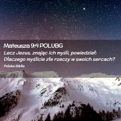 Picture 02 - Mateusza 9:4 POLUBG - Lecz Jezus, znając ich myśli, powiedział: - Bible Verse Picture