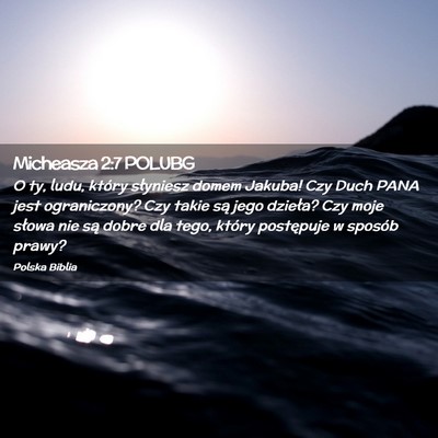 Picture 02 - Micheasza 2:7 POLUBG - O ty, ludu, który słyniesz domem Jakuba! Czy - Bible Verse Picture