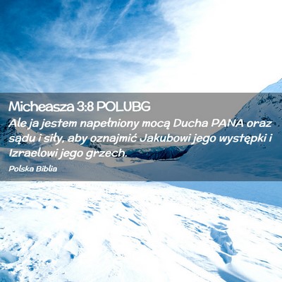 Picture 02 - Micheasza 3:8 POLUBG - Ale ja jestem napełniony mocą Ducha PANA oraz - Bible Verse Picture
