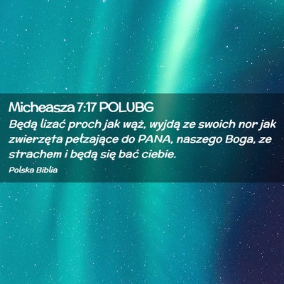 Picture 02 - Micheasza 7:17 POLUBG - Będą lizać proch jak wąż, wyjdą ze swoich - Bible Verse Picture