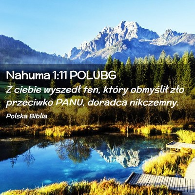 Picture 02 - Nahuma 1:11 POLUBG - Z ciebie wyszedł ten, który obmyślił zło - Bible Verse Picture