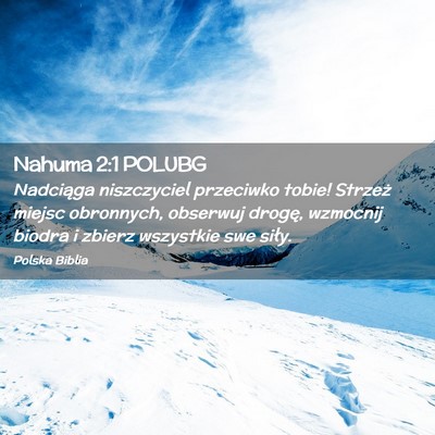 Picture 02 - Nahuma 2:1 POLUBG - Nadciąga niszczyciel przeciwko tobie! Strzeż - Bible Verse Picture