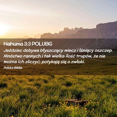 Picture 02 - Nahuma 3:3 POLUBG - Jeździec dobywa błyszczący miecz i lśniący - Bible Verse Picture