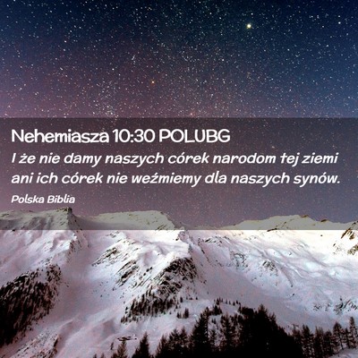 Picture 02 - Nehemiasza 10:30 POLUBG - I że nie damy naszych córek narodom tej ziemi - Bible Verse Picture