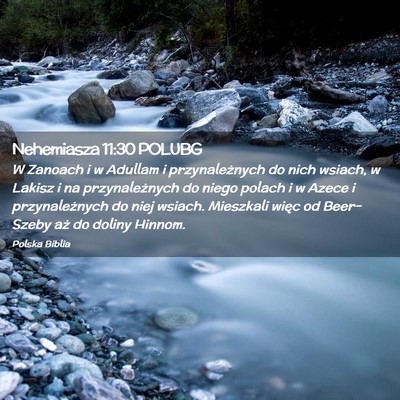 Picture 02 - Nehemiasza 11:30 POLUBG - W Zanoach i w Adullam i przynależnych do nich - Bible Verse Picture
