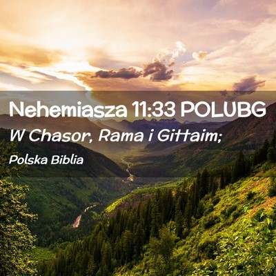 Picture 02 - Nehemiasza 11:33 POLUBG - W Chasor, Rama i - Bible Verse Picture