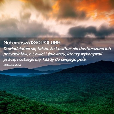 Picture 02 - Nehemiasza 13:10 POLUBG - Dowiedziałem się także, że Lewitom nie - Bible Verse Picture