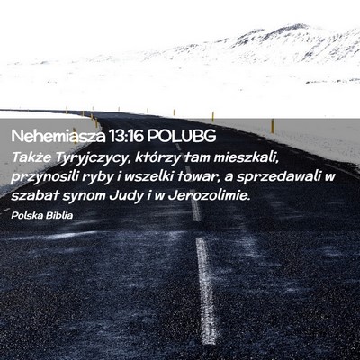 Picture 02 - Nehemiasza 13:16 POLUBG - Także Tyryjczycy, którzy tam mieszkali, - Bible Verse Picture