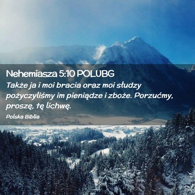 Picture 02 - Nehemiasza 5:10 POLUBG - Także ja i moi bracia oraz moi słudzy - Bible Verse Picture
