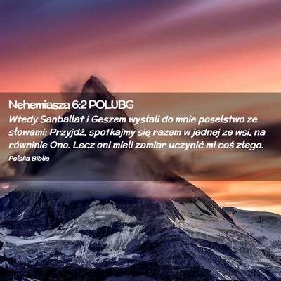 Picture 02 - Nehemiasza 6:2 POLUBG - Wtedy Sanballat i Geszem wysłali do mnie - Bible Verse Picture