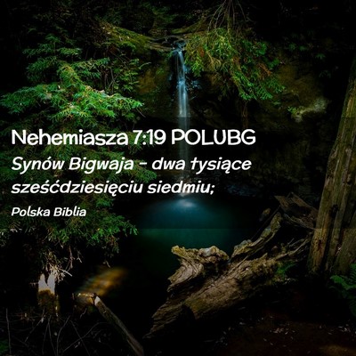 Picture 02 - Nehemiasza 7:19 POLUBG - Synów Bigwaja – dwa tysiące - Bible Verse Picture