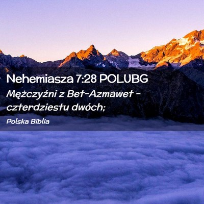 Picture 02 - Nehemiasza 7:28 POLUBG - Mężczyźni z Bet-Azmawet – czterdziestu - Bible Verse Picture