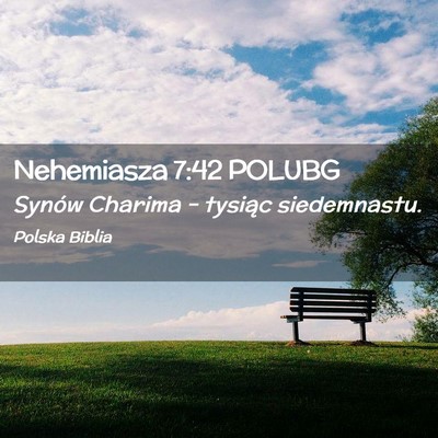 Picture 02 - Nehemiasza 7:42 POLUBG - Synów Charima – tysiąc - Bible Verse Picture