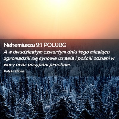 Picture 02 - Nehemiasza 9:1 POLUBG - A w dwudziestym czwartym dniu tego miesiąca - Bible Verse Picture