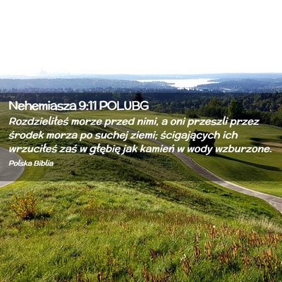 Picture 02 - Nehemiasza 9:11 POLUBG - Rozdzieliłeś morze przed nimi, a oni przeszli - Bible Verse Picture