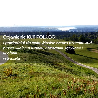 Picture 02 - Objawienie 10:11 POLUBG - I powiedział do mnie: Musisz znowu prorokować - Bible Verse Picture